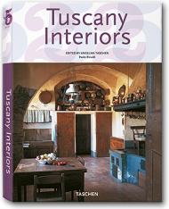 книга Tuscany Interiors, автор: Angelika Taschen (editor), Paolo Rinaldi (photo)